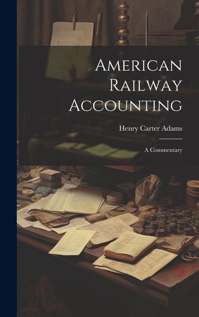 American Railway Accounting: A Commentary