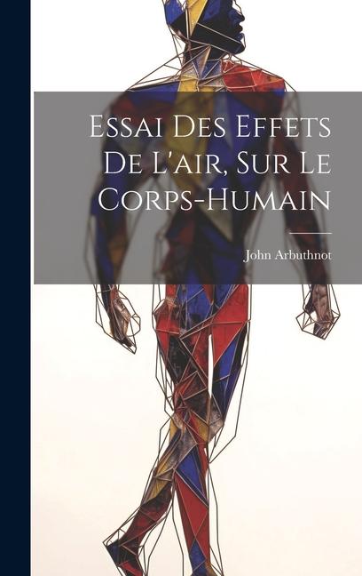 Essai des effets de l'air, sur le corps-humain