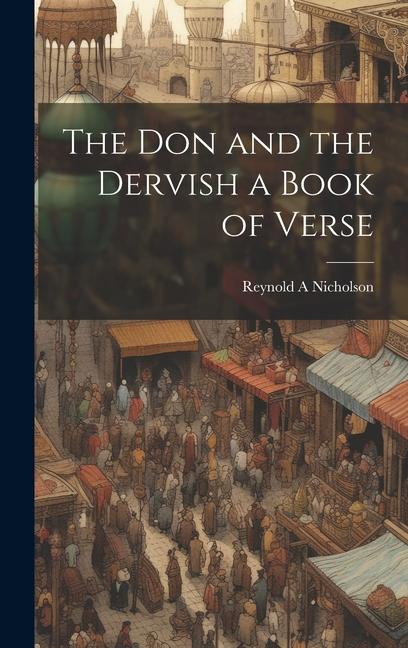 The Don and the Dervish a Book of Verse