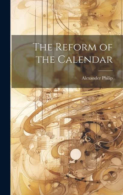 The Reform of the Calendar