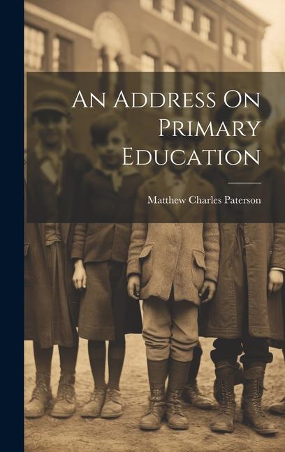 An Address On Primary Education