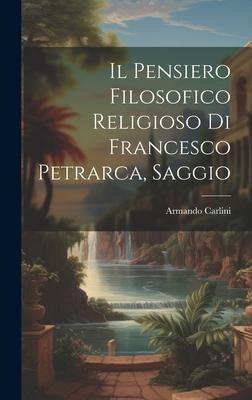 Il Pensiero Filosofico Religioso di Francesco Petrarca, Saggio