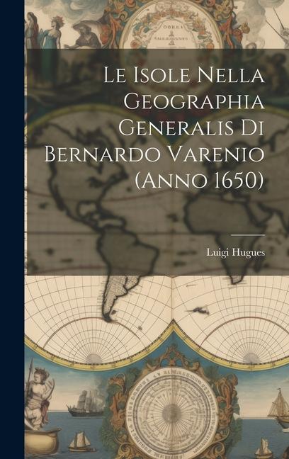 Le Isole Nella Geographia Generalis Di Bernardo Varenio (Anno 1650)