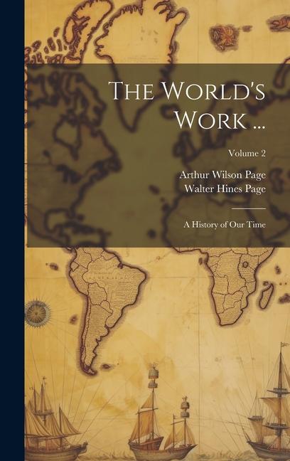 The World's Work ...: A History of Our Time; Volume 2