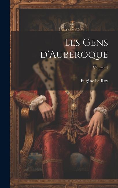 Les gens d'Auberoque; Volume 1