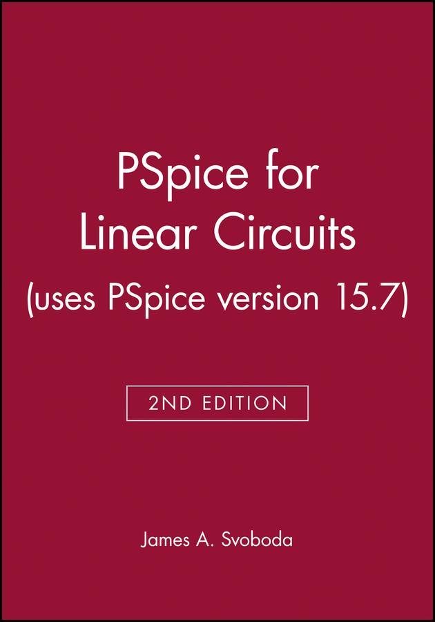 PSPICE for Linear Circuits (Uses PSPICE Version 15.7) [With CDROM]