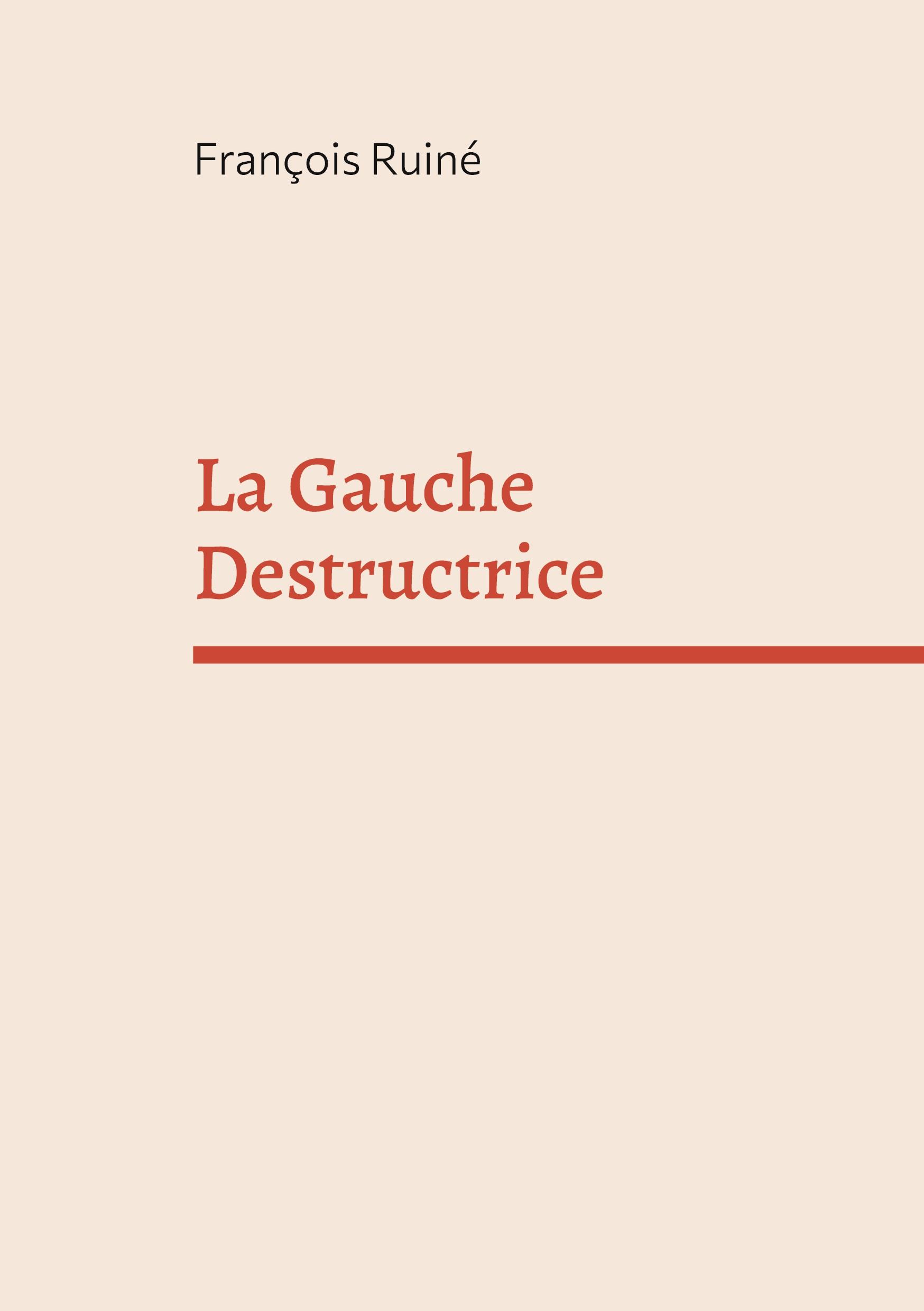 La Gauche Destructrice