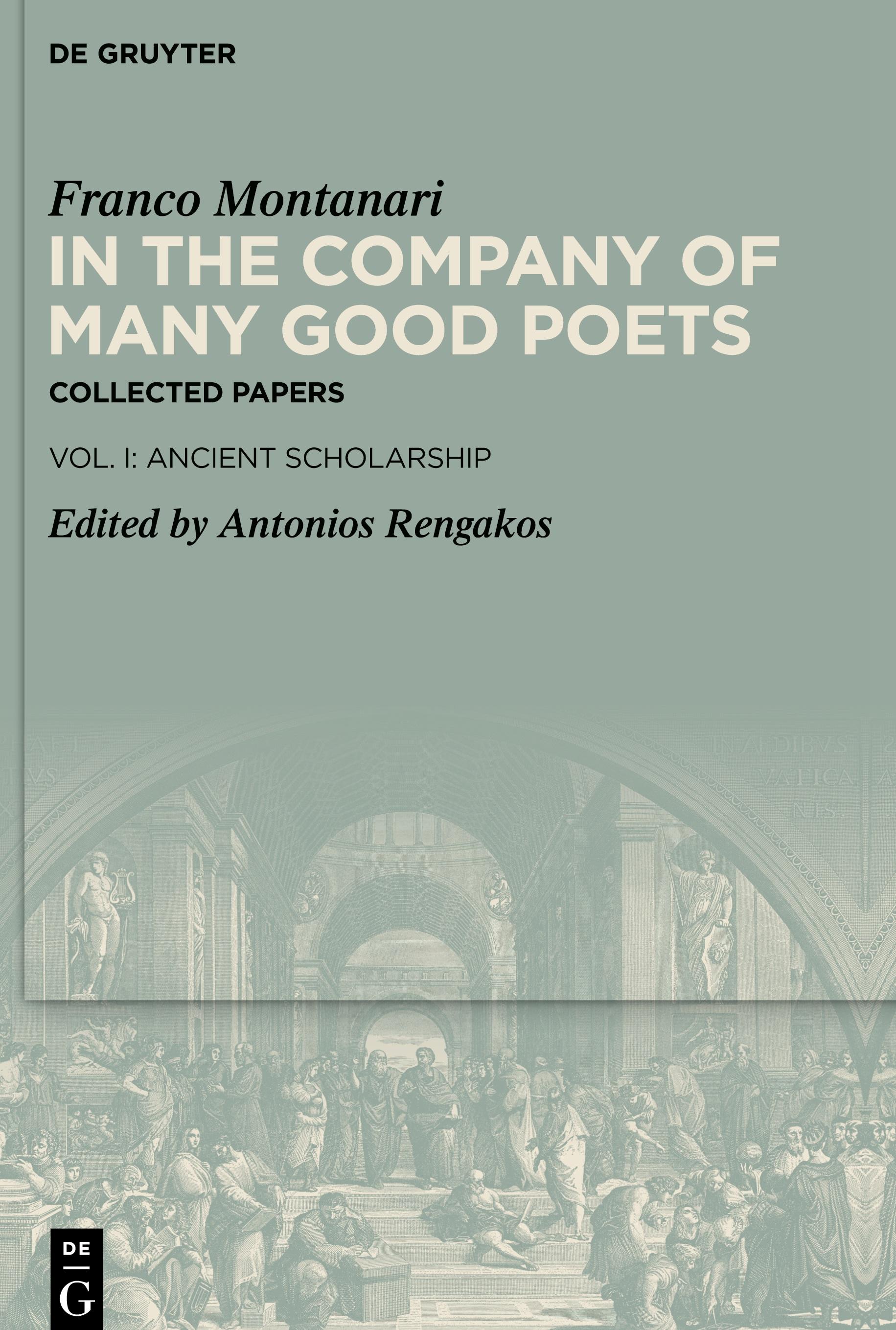 In the Company of Many Good Poets. Collected Papers of Franco Montanari