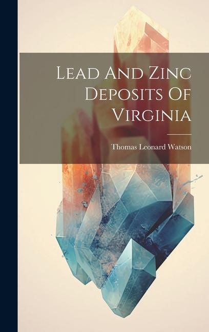 Lead And Zinc Deposits Of Virginia