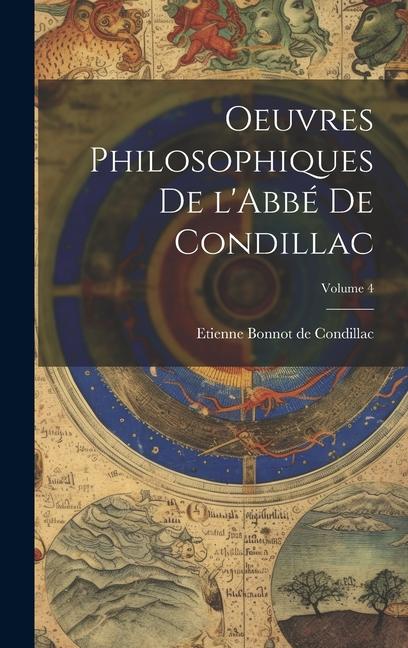 Oeuvres philosophiques de l'Abbé de Condillac; Volume 4