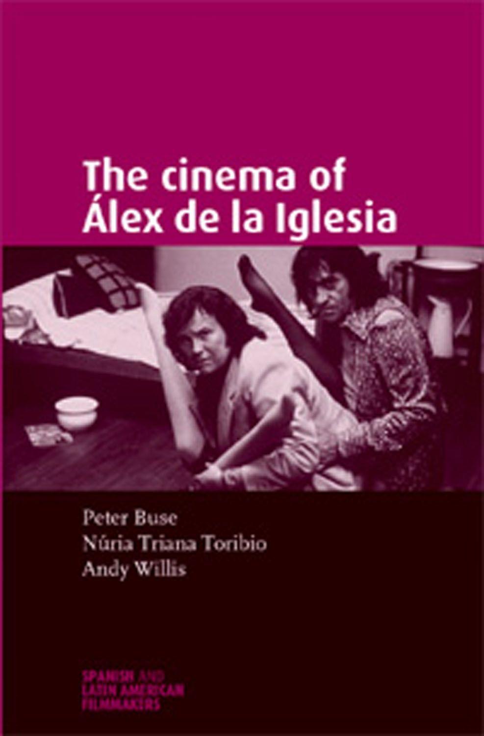 The Cinema of Álex de la Iglesia