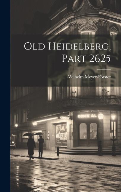 Old Heidelberg, Part 2625