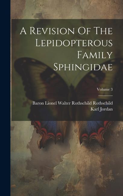 A Revision Of The Lepidopterous Family Sphingidae; Volume 3