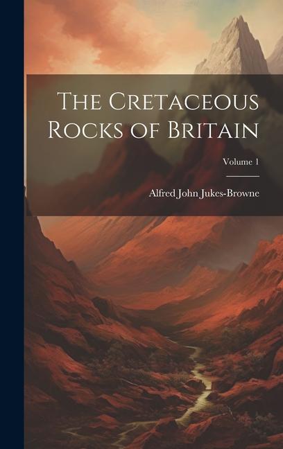 The Cretaceous Rocks of Britain; Volume 1