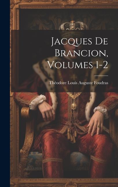 Jacques De Brancion, Volumes 1-2