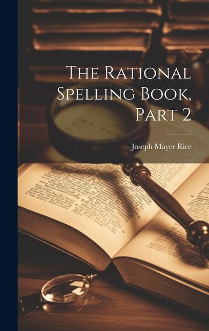 The Rational Spelling Book, Part 2