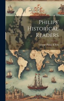 Philips' Historical Readers