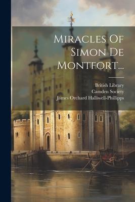 Miracles Of Simon De Montfort...