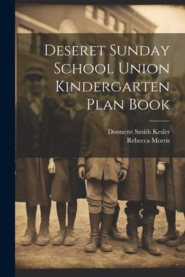 Deseret Sunday School Union Kindergarten Plan Book