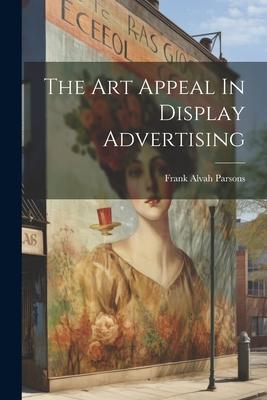 The Art Appeal In Display Advertising