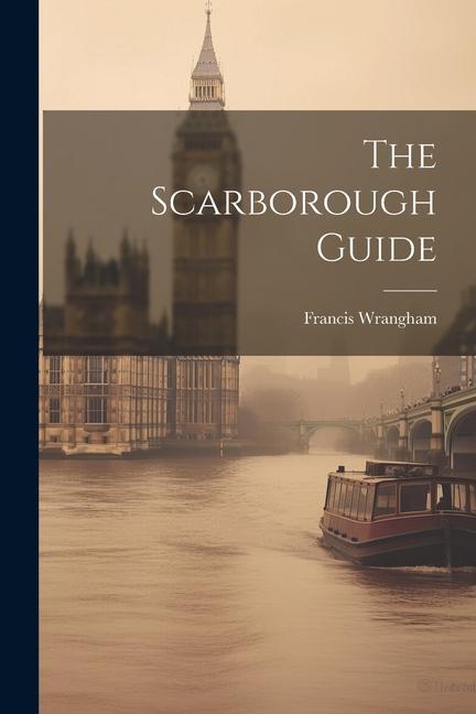 The Scarborough Guide