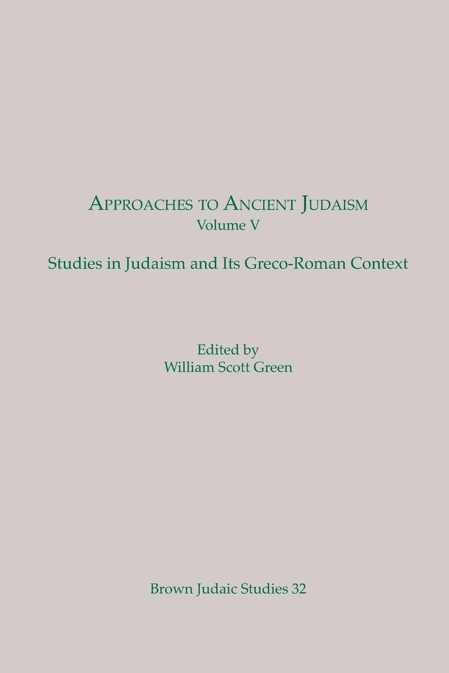 Approaches to Ancient Judaism, Volume V