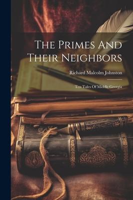 The Primes And Their Neighbors: Ten Tales Of Middle Georgia