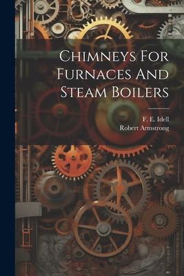 Chimneys For Furnaces And Steam Boilers