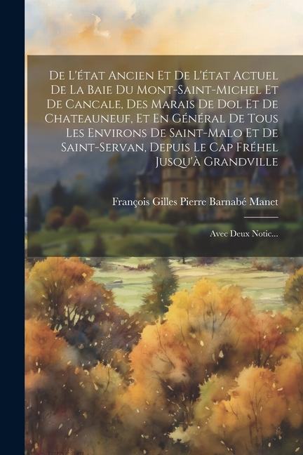 De L'état Ancien Et De L'état Actuel De La Baie Du Mont-Saint-Michel Et De Cancale, Des Marais De Dol Et De Chateauneuf, Et En Général De Tous Les Env