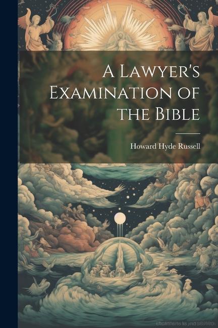 A Lawyer's Examination of the Bible