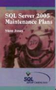 SQL Server 2005 Maintenance Plans