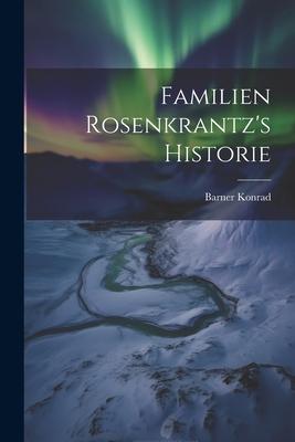 Familien Rosenkrantz's Historie