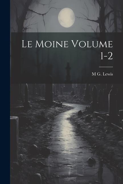 Le moine Volume 1-2