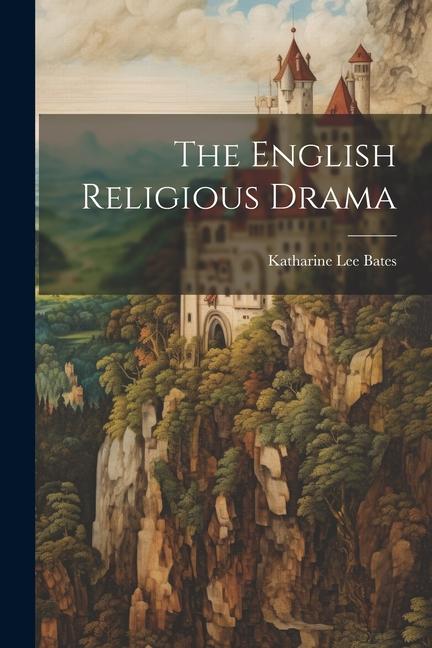 The English Religious Drama