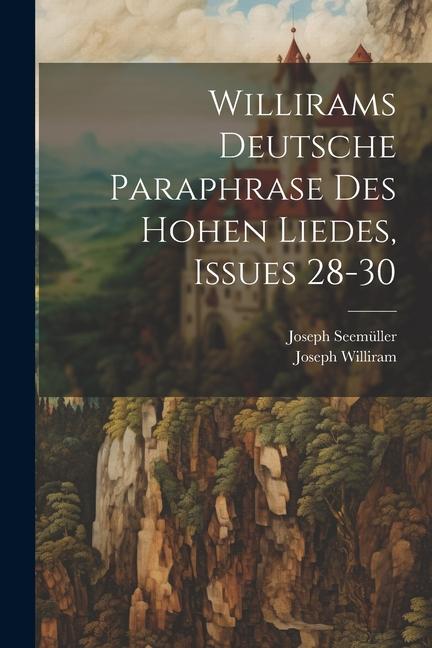 Willirams Deutsche Paraphrase Des Hohen Liedes, Issues 28-30