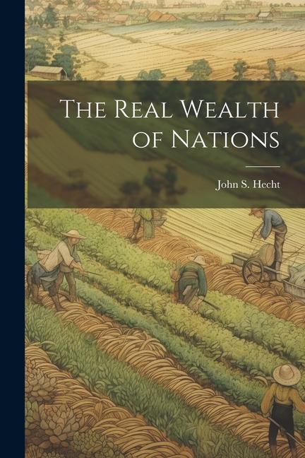 The Real Wealth of Nations