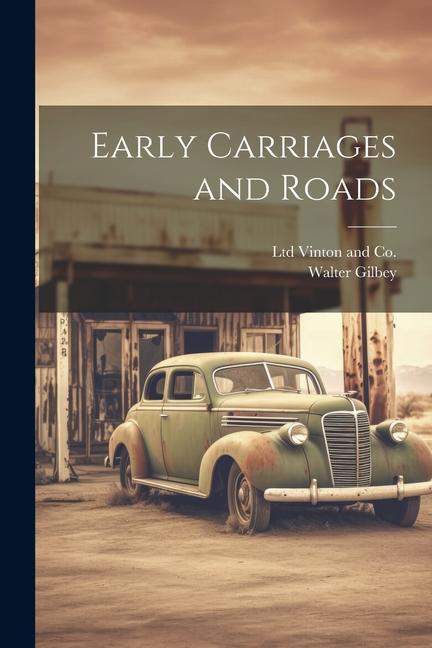 Early Carriages and Roads