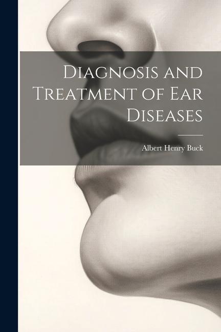 Diagnosis and Treatment of Ear Diseases