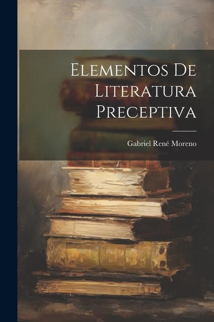 Elementos De Literatura Preceptiva