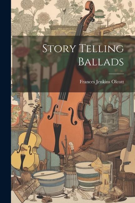 Story Telling Ballads