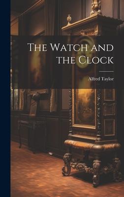 The Watch and the Clock