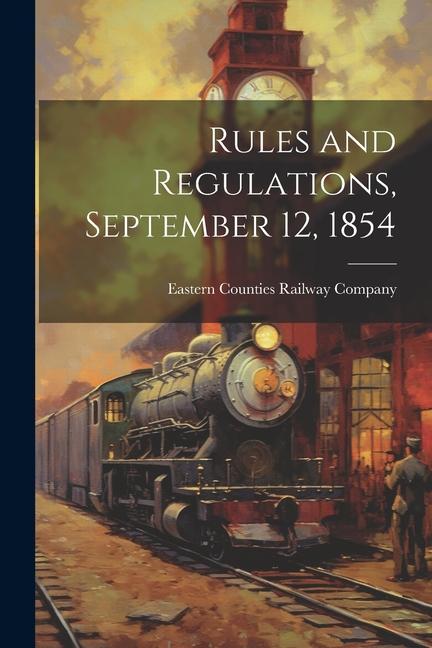 Rules and Regulations, September 12, 1854