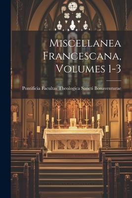 Miscellanea Francescana, Volumes 1-3