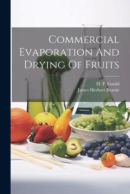 Commercial Evaporation And Drying Of Fruits