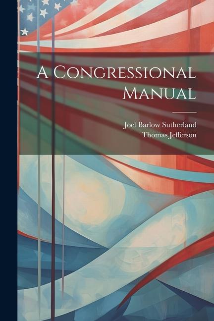 A Congressional Manual