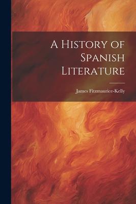 A History of Spanish Literature