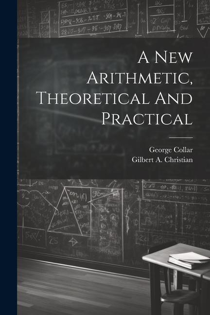 A New Arithmetic, Theoretical And Practical