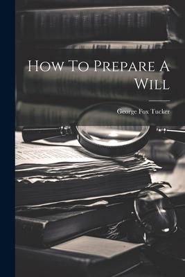 How To Prepare A Will