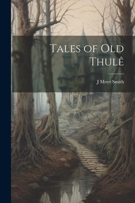 Tales of Old Thulê