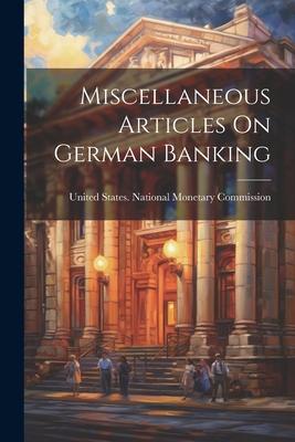 Miscellaneous Articles On German Banking